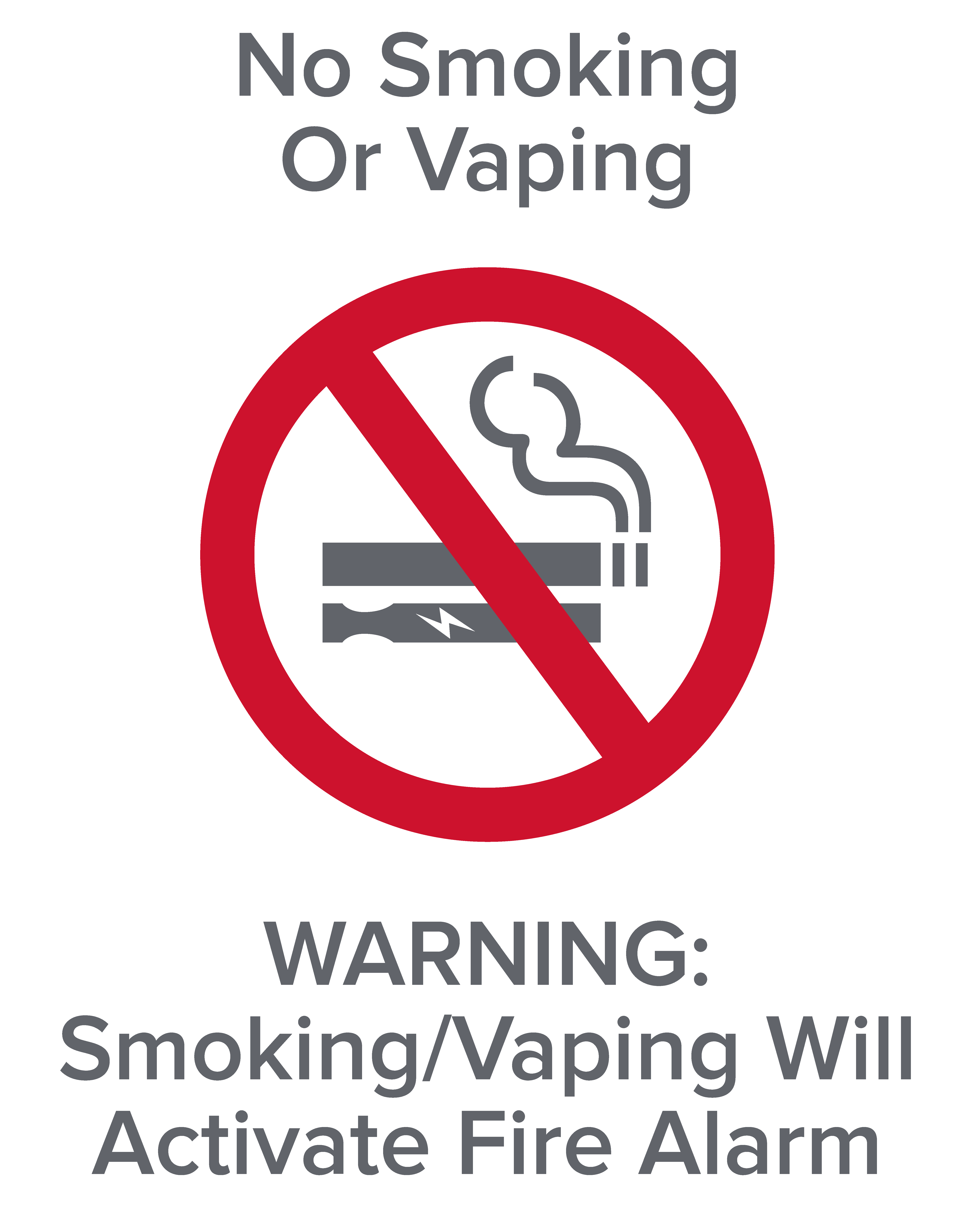 image of cigarette and vape pen with red line crossing through them and text: No smoking or vaping - will set off fire alarms. 