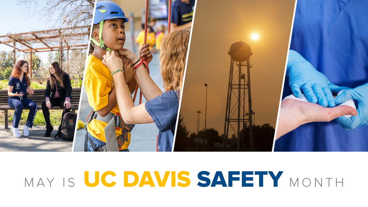 May is Safety Month at UC Davis